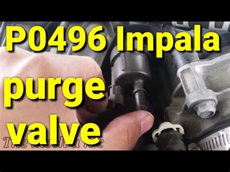 P0496 chevy impala - Here are the steps to fix. 1) Obviously shut the engine off. 2) Remove the oil cap and the top plastic cover on the engine. The plastic cover just pulls up. Hint: I put the oil cap back on without the cover during the install. 3) The purge valve is right there in the front!